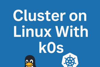 Cluster on Linux With k0s