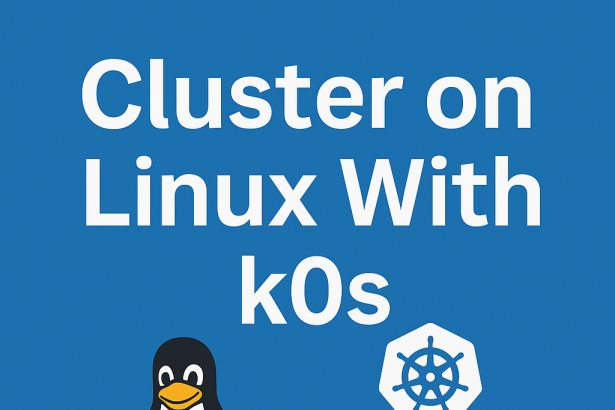 Cluster on Linux With k0s